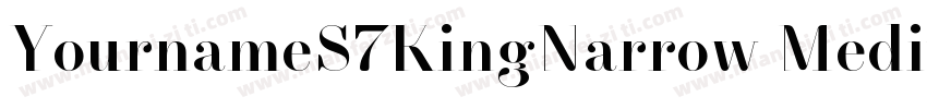 YournameS7KingNarrow Medium字体转换